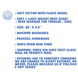 Kids Neck Warmer Winter Scarf  kids Muffler Baby Scarf Soft cotton fleece Neck gaiter Neck wrap baby gifts Christmas gift scarf Holiday Gift